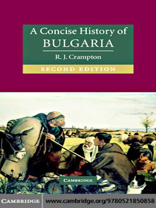 Title details for A Concise History of Bulgaria by R. J. Crampton - Available
